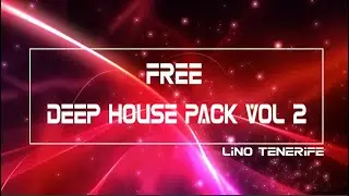 Lino Tenerife - Free Deep House Pack DHP Vol 2 (Loops - Samples - Midi)