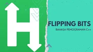 HackerRank | FLIPPING BITS | INDONESIA