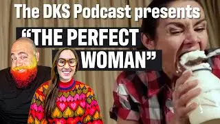 What is the Perfect Woman? Dating Kinda Sucks Podcast S07E09