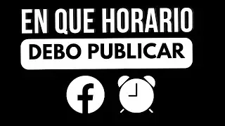 MEJOR HORARIO  para publicar en tu Página de Facebook 🤔