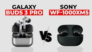 Samsung Galaxy Buds 3 Pro vs Sony WF-1000XM5 - Which One to Pick?