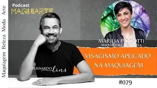 Visagismo aplicado na maquiagem MAQUIARTE Podcast #79
