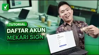 Tutorial - Cara Mendaftar Mekari Sign