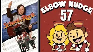 School of Rock | Elbow Nudge Podcast #57