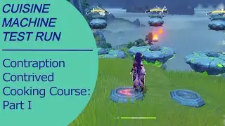 Genshin Impact: Cuisine Machine Test Run – Contraption Contrived Cooking Course: Part I