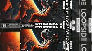 [10+] FREE AMBIENT LOOP KIT / SAMPLE PACK - ETHEREAL 3 (WHEEZY, GUNNA, PYREX WHIPPA, CUBEATZ)