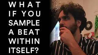 Sampling a beat within itself