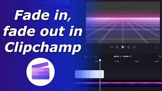Fade in and fade out effects in Clipchamp