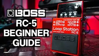 BOSS RC-5 Loop Station Getting Started Guide (Loop Station Overview)