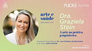 Arte e Saúde - Dra. Graziela Stein
