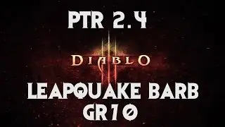 Diablo 3 PTR 2.4 Leapquake Barb GR70