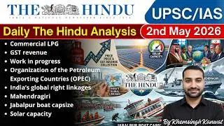 The Hindu Analysis | 2nd May 2026 | The Hindu Newspaper Today | The Hindu by Khemsingh Kanwat