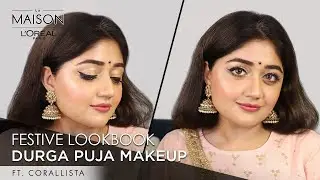 Durga Puja Makeup Look Ft. @corallista and @simmygoraya6060 | Indian Festive Makeup | L’Oréal Paris