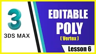 3ds Max In Hindi | Basics | Lesson 6 | Editable Poly Vertices | Editable Poly 3ds max Tutorial