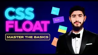 CSS Float Tutorial | Master Float Property in CSS with Examples | CSS Positioning Explained 