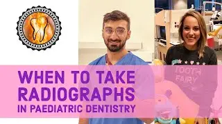 Radiology and Paediatric Dentistry - Timing X-rays: OPG vs Bitewings