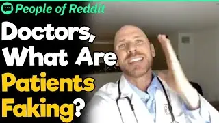 Doctors, What Are Patients Faking?