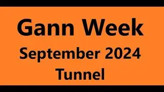 Gann Week September 2024