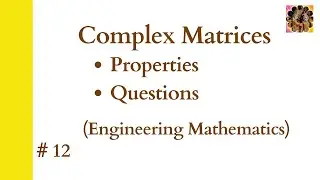 12. Complex Matrices|| Questions || Hermitian Matrix || Skew-Hermitian Matrix #complex #matrix