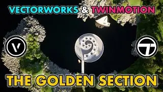 Vectorworks & Twinmotion Tutorial: The Golden Section