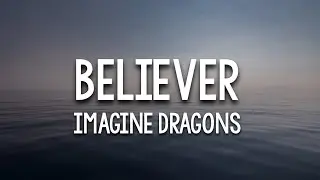 BELIEVER - Imagine Dragons || lyrics