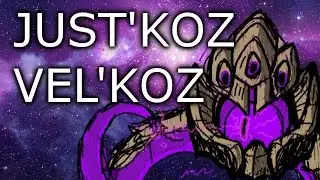 Just'Koz Vel'Koz: League of Legends
