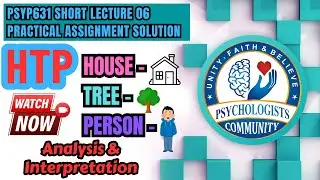 PSYP631 Short Lecture 06 Practical Assignment HTP - House - Tree - Person Report Format Solution