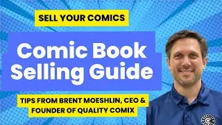 Comic Book Selling Guide | How to Sell Your Comic Collection | Tips from Quality Comix