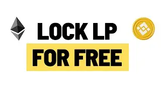 How To Lock LP For FREE On BSC And ETH