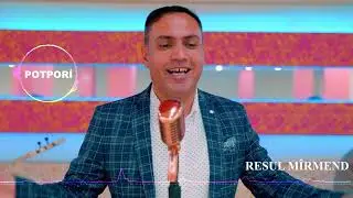 RESUL MİRMEND DELİLO POTPORİ 2022