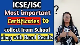 ICSE/ISC | Most important documents to collect from School along with Board Results @Master Mind