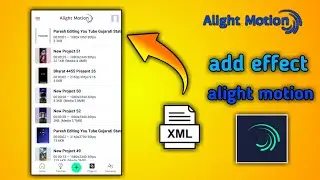 how to add xml file in alight motion ! xml file import kaise kare alight motion ! XML presets