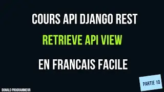 Python Django REST  Vue de Detail  Retrieve API View partie 10