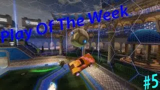 Rocket League Play Of The Week #5 | Aerial Goal