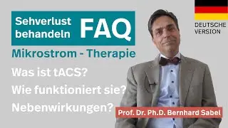SAVIR Therapie zur Verbesserung des Sehvermögens: Mikrostrom-Therapie (tACS) | Prof. Bernhard Sabel