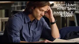 Motel Room with Sam Winchester | Supernatural Ambience ASMR [commission]
