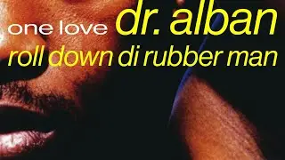 Dr. Alban - Roll Down Di Rubber Man (Official Audio)