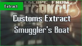 Smuggler's Boat Extract - Customs - PMC - Escape From Tarkov EFT Guide for Beginners
