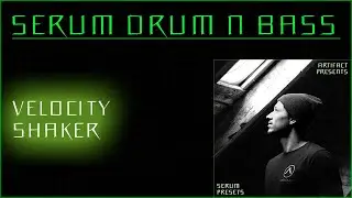 Serum Drum & Bass Synth - Velocity Shaker