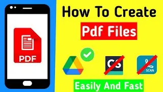 How To Create PDF File In Mobile | How To Make PDF In Google Drive