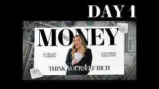 DAY 1 • Money: Think Yourself Rich with Kathleen Cameron
