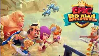 EPIC BRAWL - Gameplay Trailer - Royale Clash Game