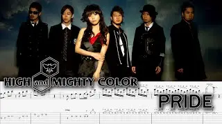 High And Mighty Color - Pride (FULL TAB in description)