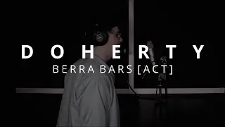 Doherty - Berra Bars (One Take, A.C.T Hip Hop)