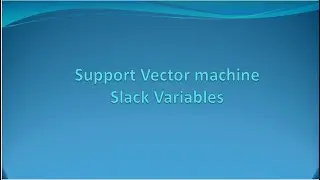 Support Vector Machine: Slack Variables [E25]