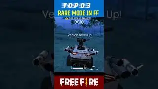 Top 03 Rare Mode Of Free Fire 