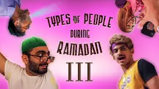 TYPES OF PEOPLE DURING RAMADAN 3 | RwnlPwnl