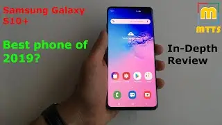 Best phone of 2019? Samsung Galaxy S10+ In-Depth Review