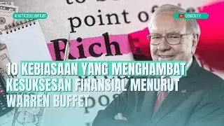 Kebiasaan yang Menghambat Kesuksesan Finansial Menurut Warren Buffet