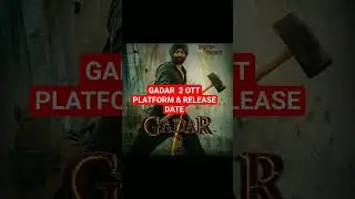 Gadar 2 Ott Release Date | Gadar 2 Ott Platform